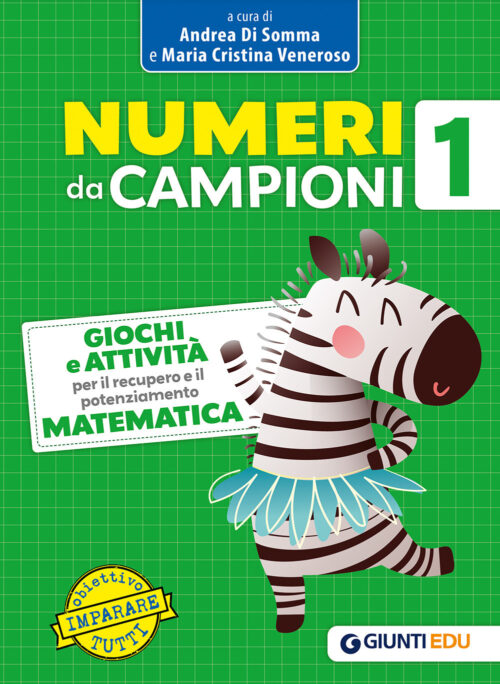 Numeri da campioni.matematica. vol. 1 giochi e attività per il recupero e il potenziamen